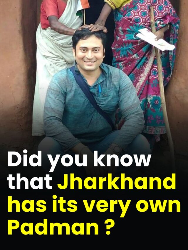 Did You Know About the Padman of Jharkhand?